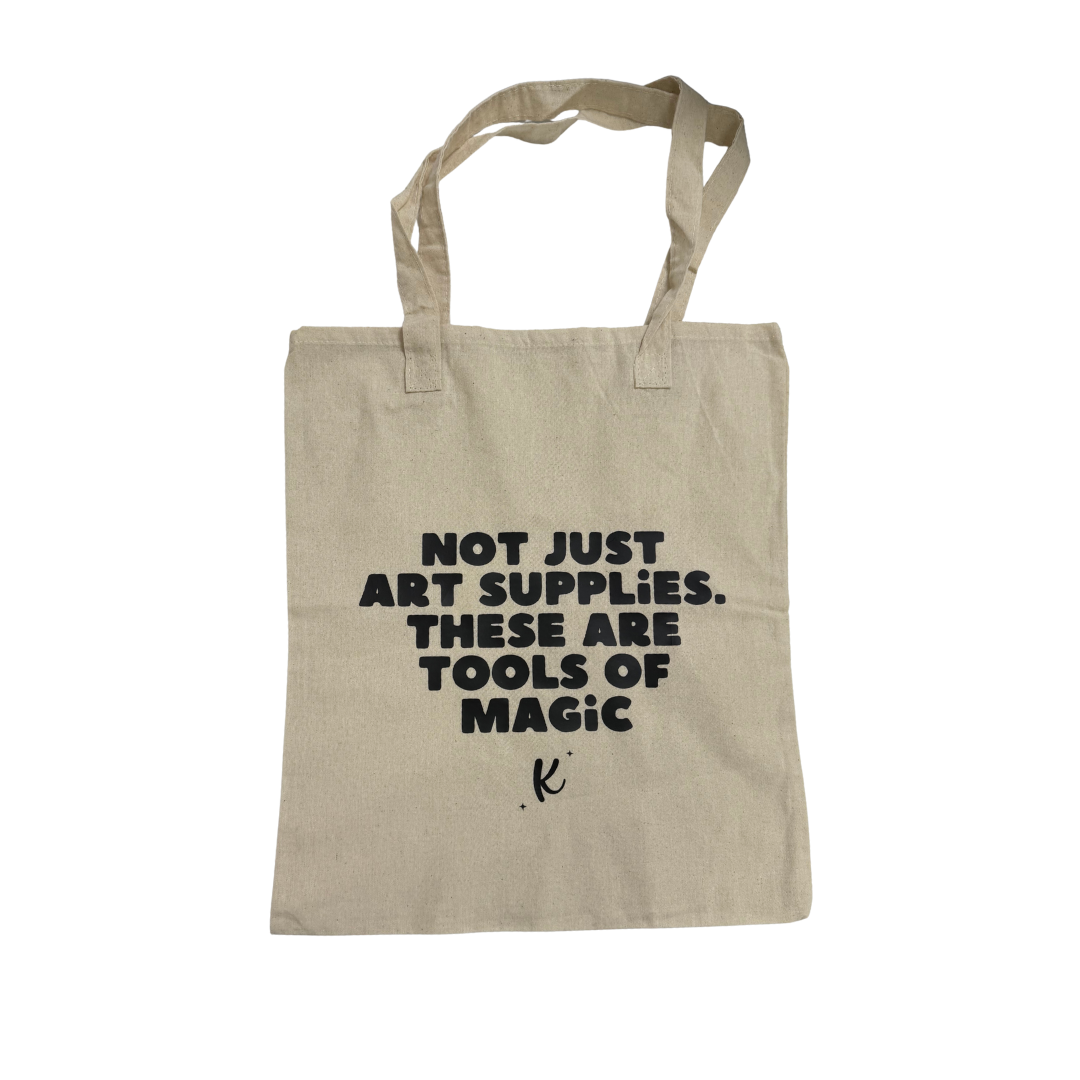 Tote Bag - “Not just art supplies, these are tools of magic"