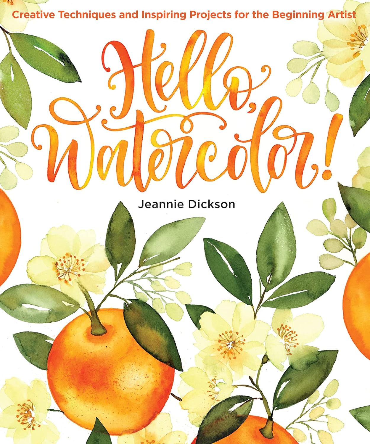 LIBRO EN INGLÉS Hello, Watercolor!: Creative Techniques and Inspiring Projects for the Beginning Artist - An Art Instruction & Watercolor Book