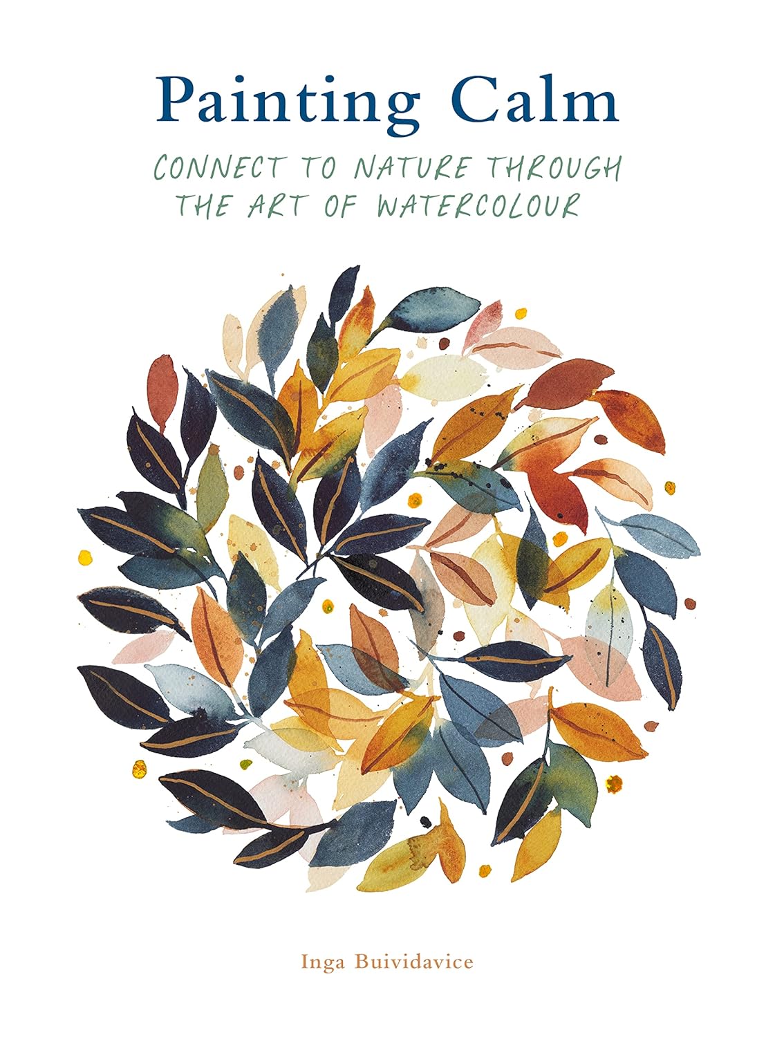 LIBRO DE INGLÉS Painting Calm: Connect to nature through the art of watercolour