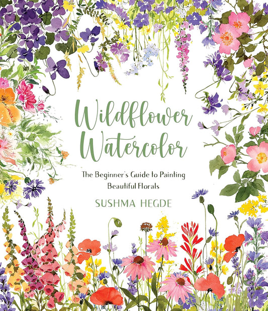LIBRO EN INGLÉS - Acuarela de flores silvestres: la guía para principiantes para pintar hermosas flores